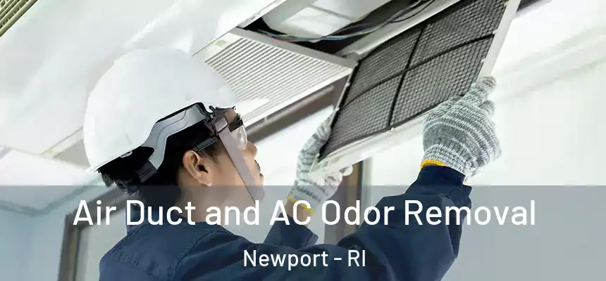 Air Duct and AC Odor Removal Newport - RI