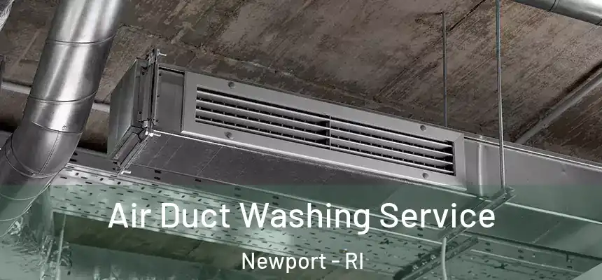  Air Duct Washing Service Newport - RI