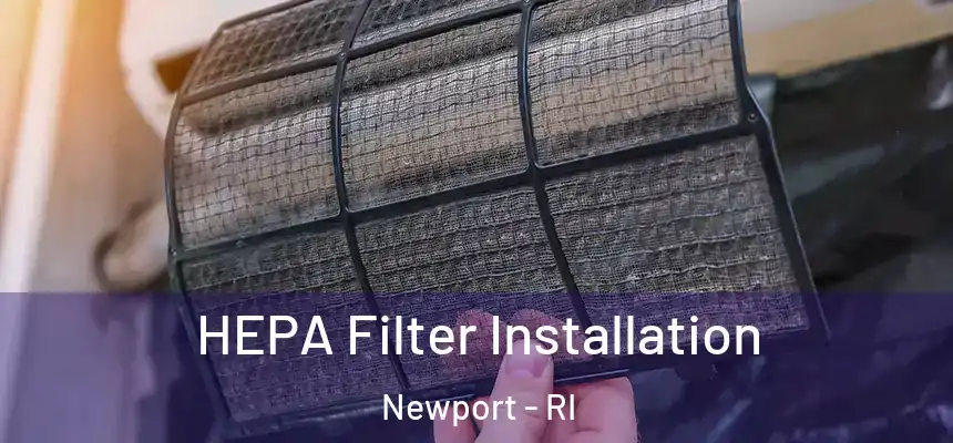  HEPA Filter Installation Newport - RI