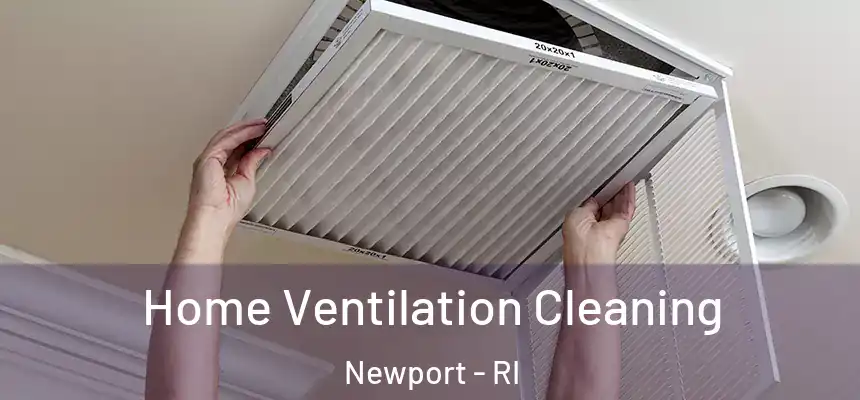  Home Ventilation Cleaning Newport - RI