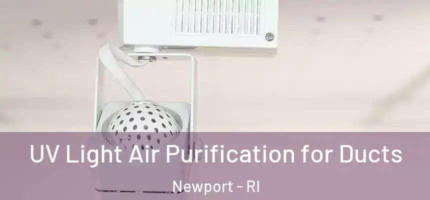 UV Light Air Purification for Ducts Newport - RI